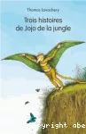 Trois histoires de Jojo de la jungle vignette